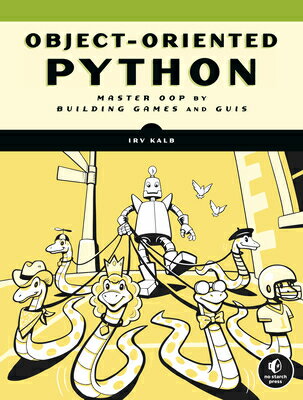 楽天ブックス: Object-Oriented Python: Master Oop by Building Games and GUIs ...