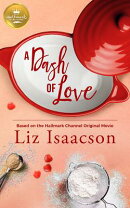 A Dash of Love: Based on a Hallmark Channel Original Movie