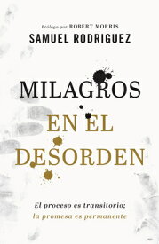Milagros en el desorden SPA-MILAGROS EN EL DESORDEN [ Samuel Rodriguez ]