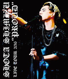 清水翔太 LIVE TOUR 2016“PROUD”(初回仕様限定盤)【Blu-ray】 [ 清水翔太 ]