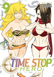 Time Stop Hero Vol. 9 TIME STOP HERO VOL 9 iTime Stop Heroj [ Yasunori Mitsunaga ]