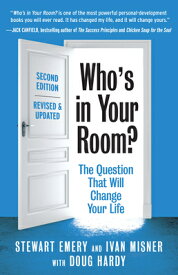 Who's in Your Room? Revised and Updated: The Question That Will Change Your Life WHOS IN YOUR ROOM REV & UPDATE [ Stewart Emery ]