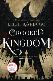 Crooked Kingdom: A Sequel to Six of Crows CROOKED KINGDOM M/TV （Six of Crows） [ Leigh Bardugo ]