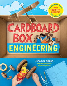 Cardboard Box Engineering: Cool, Inventive Projects for Tinkerers, Makers & Future Scientists CARDBOARD BOX ENGINEERING [ Jonathan Adolph ]