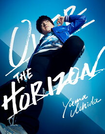 YUMA UCHIDA 1st LIVE「OVER THE HORIZON」【Blu-ray】 [ 内田雄馬 ]
