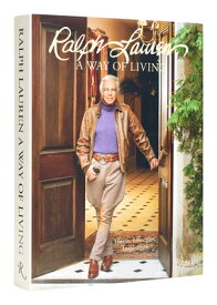 Ralph Lauren a Way of Living: Home, Design, Inspiration RALPH LAUREN A WAY OF LIVING [ Ralph Lauren ]