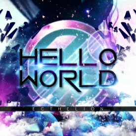 Hello World [ 【Ecthelion】-エクセリオンー ]