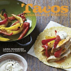 TACOS,QUESADILLAS AND BURRITOS(H) [ LAURA WASHBURN ]