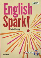 English　Spark！ 新社会人生活から学ぶ大学基礎英語 [ ロバート・ヒックリング ]