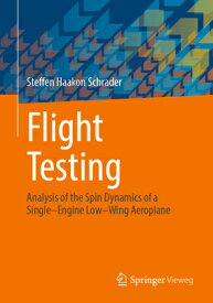 Flight Testing: Analysis of the Spin Dynamics of a Single-Engine Low-Wing Aeroplane FLIGHT TESTING 2022/E [ Steffen Haakon Schrader ]
