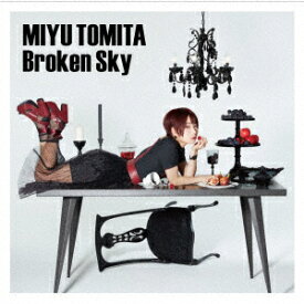 Broken Sky (初回限定盤 CD＋DVD) [ 富田美憂 ]
