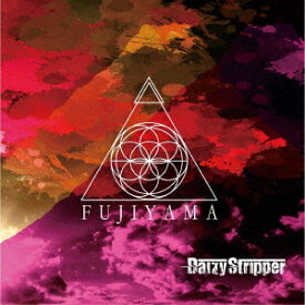 FUJIYAMA [ DaizyStripper ]