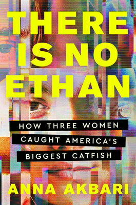 楽天ブックス: There Is No Ethan: How Three Women Caught America's Biggest