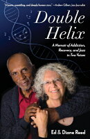 Double Helix: A Memoir of Addiction, Recovery, and Jazz in Two Voices