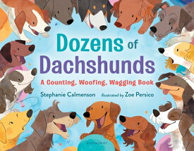 Dozens of Dachshunds: A Counting, Woofing, Wagging Book DOZENS OF DACHSHUNDS [ Stephanie Calmenson ]