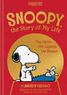 Snoopy, the Story of My Life: The Myth, the Legend, the Beagle! SNOOPY THE STORY OF MY LIFE （Pean…