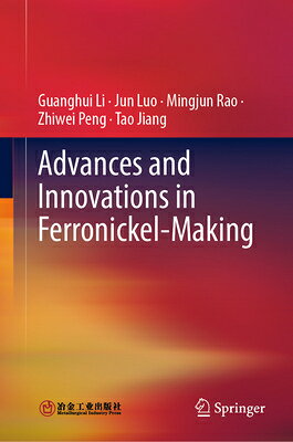 楽天ブックス: Advances and Innovations in Ferronickel-Making - Guanghui Li ...