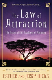 The Law of Attraction: The Basics of the Teachings of Abraham(r) LAW OF ATTRACTION [ Esther Hicks ]