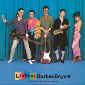 LISTEN! BARBEE BOYS 4 [ バービーボーイズ ]