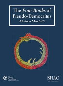 The Four Books of Pseudo-Democritus: Sources of Alchemy and Chemistry: Sir Robert Mond Studies in th