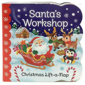 Santa's Workshop SANTAS WORKSHOP-LIFT FLAP （Chunky Lift a Flap Books） [ Holly Berry Byrd ]