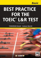 BEST PRACTICE FOR THE TOEIC L&R TEST -Basic-　/　TOEIC L&R TESTへの総合アプローチ　ベーシック《リ…