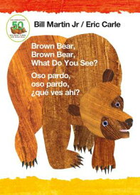 BROWN BEAR,BROWN BEAR,WHAT DO YOU SEE? [ BILL/ENGLISH/SPANISH ED. MARTIN ]