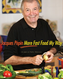 Jacques Pepin More Fast Food My Way JACQUES PEPIN MORE FAST FOOD M [ Jacques Pepin ]