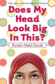 Does My Head Look Big in This? DOES MY HEAD LOOK BIG IN THIS [ Randa Abdel-Fattah ]