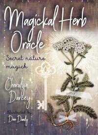 Magickal Herb Oracle: Secret Nature Magick (36 Full-Color Cards and 120-Page Guidebook) MAGICKAL HERB ORACLE （Rockpool Oracle Card） [ Cheralyn Darcey ]