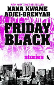 Friday Black: Stories FRIDAY BLACK -LP [ Nana Kwame Adjei-Brenyah ]