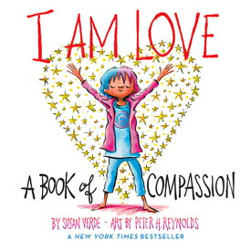 I Am Love: A Book of Compassion I AM LOVE （I Am Books） [ Susan Verde ]
