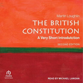 The British Constitution: A Very Short Introduction, Second Edition BRITISH CONSTITUTION D [ Martin Loughlin ]