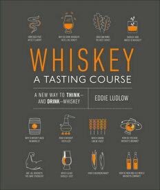 WHISKEY:A TASTING COURSE(H) [ EDDIE LUDLOW ]