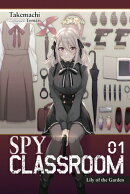 Spy Classroom, Vol. 1 (Light Novel): Lily of the Garden Volume 1