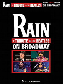 Rain: A Tribute to the Beatles on Broadway RAIN A TRIBUTE TO THE BEATLES [ The Beatles ]