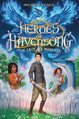 Phoenix Reyes 楽天ブックス: Heroes of Havensong: The Last Ice Phoenix - Megan Reyes ...