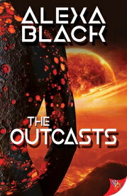 The Outcasts OUTCASTS [ Alexa Black ]