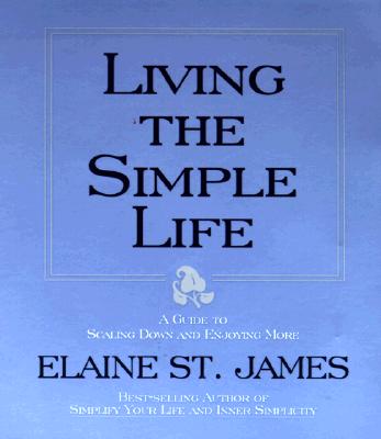 楽天ブックス: Living the Simple Life: Guide to Scaling Down and Enjoying More