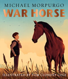 War Horse Picture Book: A Beloved Modern Classic Adapted for a New Generation of Readers WAR HORSE PICT BK [ Michael Morpurgo ]