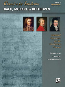 �y�A���y���zClassics for Students: �o�b�n�A���[�c�@���g & �x�[�g�[���F�� ��2��/Magrath��