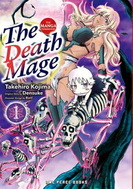 The Death Mage Volume 1: The Manga Companion DEATH MAGE V01 （The Death Mage Manga Companion） [ Takehiro Kojima ]