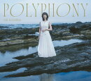 POLYPHONY (初回限定盤 CD+Blu-ray)