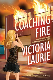 Coaching Fire COACHING FIRE （A Cat & Gilley Life Coach Mystery） [ Victoria Laurie ]