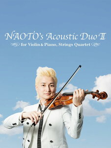 NAOTO�fs�@Acoustic�@Duo�i2�j for�@Violin�@���@Piano�CStrings�@Qua [ NAOTO ]