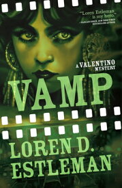 Vamp VAMP （Valentino Mysteries） [ Loren D. Estleman ]