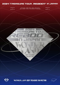 2024 TREASURE TOUR [REBOOT] IN JAPAN + 2024 TREASURE FAN MEETING～WONDERLAND～(スマプラ対応) [ TREASURE ]