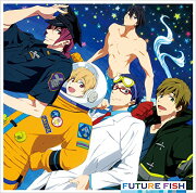 TVアニメ『Free!-Eternal Summer-』ED主題歌　「FUTURE FISH」