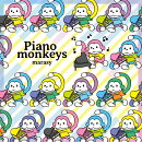 Piano monkeys (初回生産限定盤[透明フィルムジャケット])
