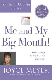 Me and My Big Mouth! (Spiritual Growth Series): Your Answer Is Right Under Your Nose ME & MY BIG MOUTH (SPIRITUAL G （Spiritual Growth） [ Joyce Meyer ]